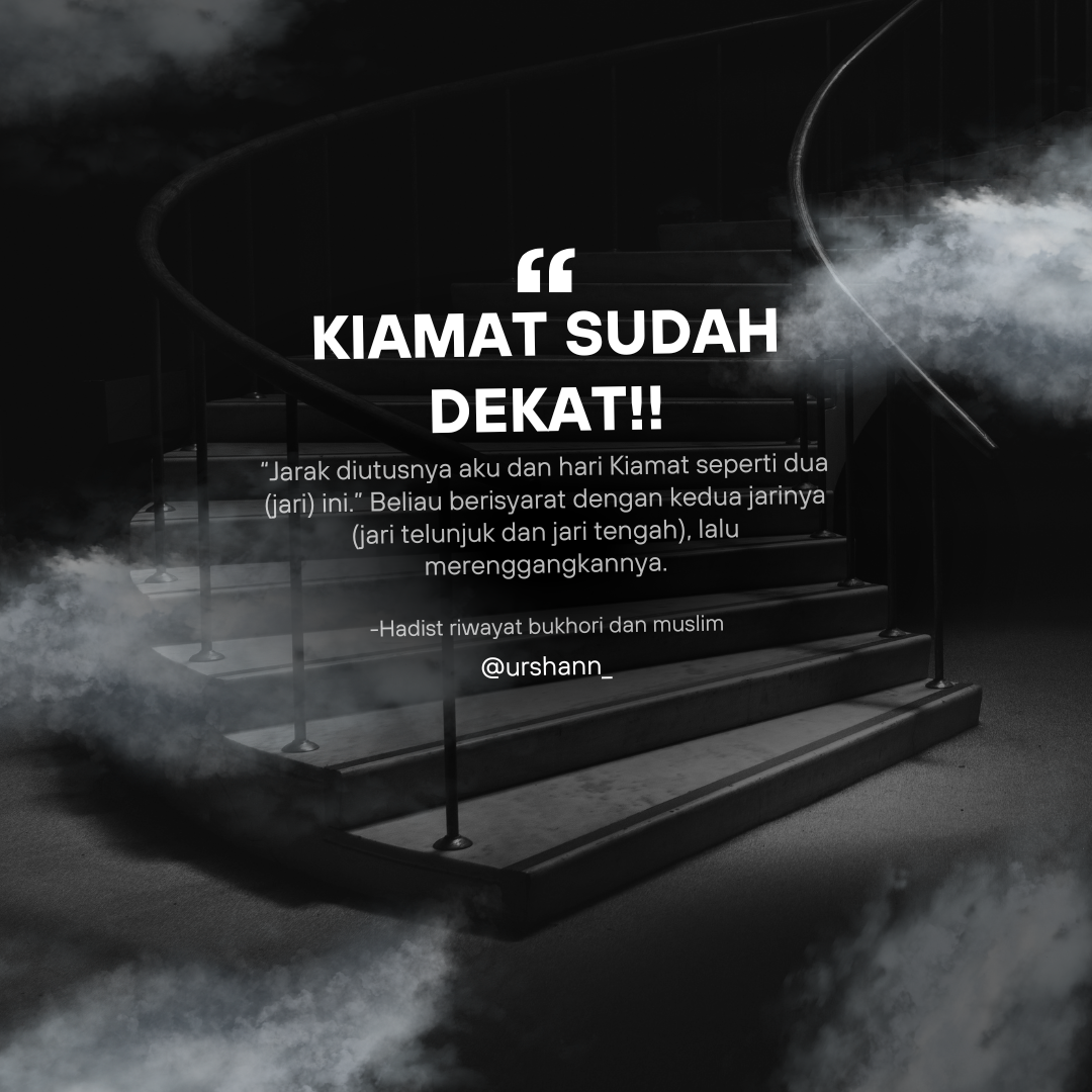 Kiamat Sudah Dekat